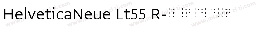 HelveticaNeue Lt55 R字体转换